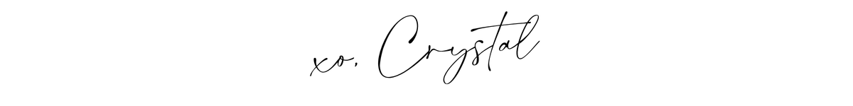 Signature 'xo. Crystal' in cursive on a white background