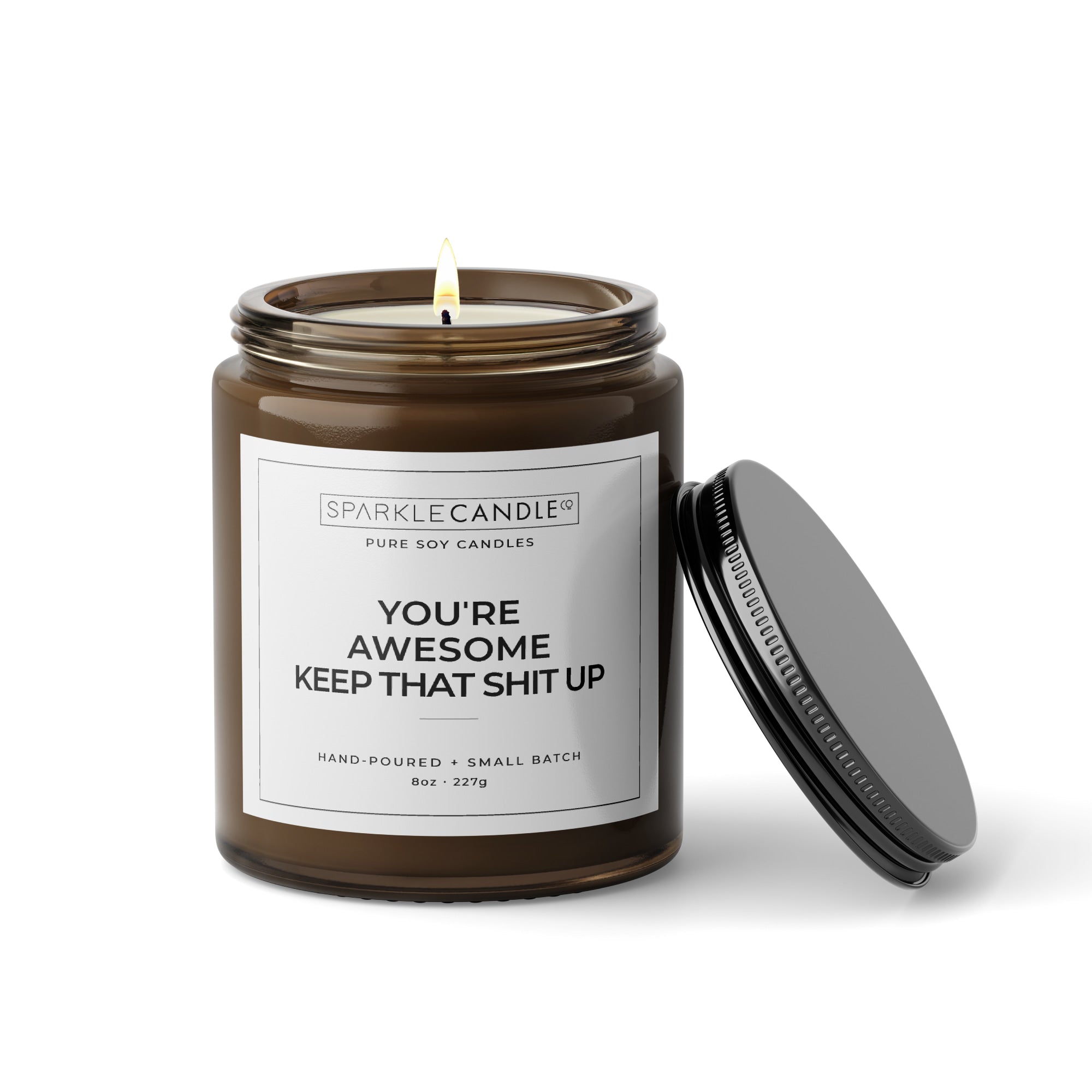 You're Awesome Keep That Shit Up encouragement gift candle in amber glass jar