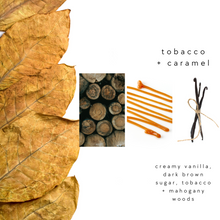 Load image into Gallery viewer, Tobacco + Caramel - BEST SELLER!